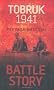 Battle Story Tobruk 1941