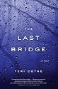 The Last Bridge: A Novel