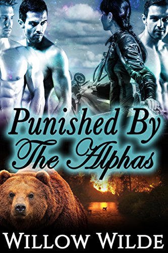 Punished By The Alphas (Steamy Werebear Shifter FMMMM Menage Romance)