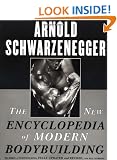 The New Encyclopedia of Modern Bodybuilding: The Bible of Bodybuilding, Fully Updated and Revised