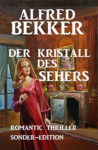 Der Kristall des Sehers: Romantic Thriller Sonder-Edition (German Edition)