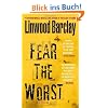 Fear the Worst: A Thriller