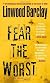 Fear the Worst