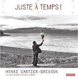  Juste � temps ! de Henri Cartier-Bresson