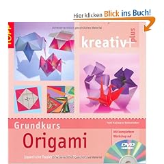 Kreativ plus Origami (Grundkurs): Japanische Papierfaltkunst f�r Einsteiger