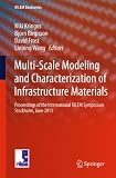 Multi-Scale Modeling and Characterization of Infrastructure Materials: Proceedings of the International RILEM Symposium Stockholm, June 2013 (RILEM Bookseries)