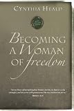 Becoming a Woman of Freedom (Becoming a Woman of . . .)