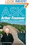 Ask Arthur Frommer: And Travel Better, Cheaper, Smarter