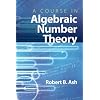 A Course in Algebraic Number Theory (Dover Books on Mathematics)