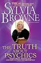 The Truth About Psychics: What's Real, What's Not, and How to Tell the Difference