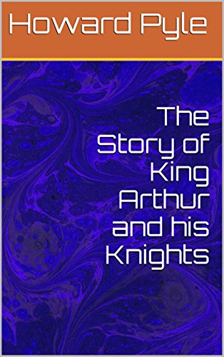 The Story of King Arthur and his Knights