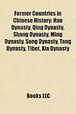 Former Countries in Chinese History: Han Dynasty, Qing Dynasty, Shang Dynasty, Ming Dynasty, Song Dynasty, Tang Dynasty, Tibet, Xia Dynasty