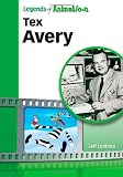 Tex Avery (Legends of Animation)