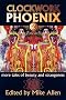Clockwork Phoenix 2: More Tales of Beauty and Strangeness