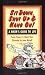 Sit Down, Shut Up and Hang On!: A Biker's Guide to Life