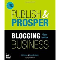 Publish and Prosper: Blogging for Your Business