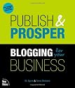 Publish and Prosper: Blogging for Your Business