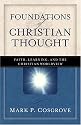 Foundations of Christian Thought: Faith, Learning, and the Christian Worldview