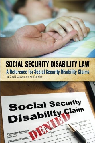 Social Security Disability Law: A Reference for Social Security Disability Claims