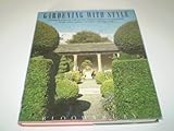 Gardening with style : a private view of the world's most innovative gardens