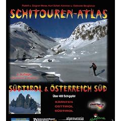 Schitouren-Atlas S�dtirol & �sterreich S�d: �ber 400 Schigipfel in K�rnten, Osttirol und S�dtirol. Das Standardwerk f�r den S�den �sterreichs!