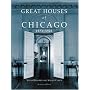 Great Houses of Chicago, 1871-1921 (Urban Domestic Architecture Series)