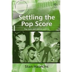 Settling the Pop Score: Pop Texts and Identity Politics (Ashgate Popular and Folk Music Series)
