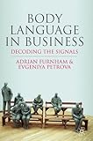 Body language in business : decoding the signals
