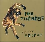 Feu Therese - Ca Va Cogner ( Audio CD ) - B000UOHTV4