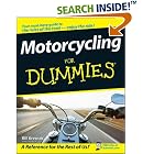Click here to buy Motorcycling For Dummies (For Dummies (Sports and Hobbies)) by  Bill Kresnak.