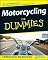 Motorcycling For Dummies...