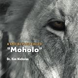 A Special Place Called "Moholo"