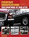 Everyday Modifications For Your MGB, GT and GTV8: How to Make your Classic Car Easier to Live With and Enjoy