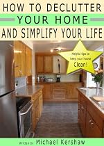 How To Declutter Your Home and Simplify Your Life -From Free Kindle Books Library
