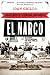 El Narco: Inside Mexico's Criminal Insurgency El Narco: Inside Mexico's Criminal Insurgency