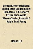 Broken Arrow, Oklahoma: People From Broken Arrow, Oklahoma, R. A. Lafferty, Kristin Chenoweth, Warren Spahn, Kenneth E. Hagin, Brad Penny