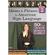 Idioms & Phrases in American Sign Language, Volume 2