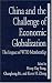 China And The Challenge Of Economic Globalization: The Impact Of Wto Membership China And The Challenge Of Economic Globalization: The Impact Of Wto Membership