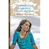 UNDERCOVER ANGELS: Kayla's Big Move