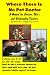 Where There Is No Pet Doctor: A Manual For Cruisers, Rver's, And Backcountry Travelers