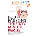 Sixty-minute Family: One Hour to Transform Your Relationships for Ever