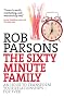 Sixty-minute Family: One Hour to Transform Your Relationships for Ever