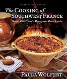 The Cooking of Southwest France : Recipes from France's Magnificent Rustic Cuisine The Cooking of Southwest France : Recipes from France's Magnificent Rustic Cuisine