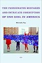 The Passionate Mistakes and Intricate Corruption of One Girl in America (Semiotext(e) / Native Agents)