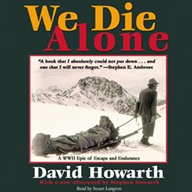 We Die Alone: A WWII Epic of Escape and Endurance (Unabridged)