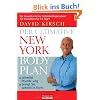 Der Ultimative New York Body Plan: - schmilzt Pfunde weg - - bringt Sie schnell in Form