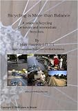 Bicycling is More Than Balance - Bicycle Safety for Novice and Intermediate Bicyclists