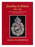 Jewellery in Britain 1066 - 1837 : a documentary, social, literary and artistic survey