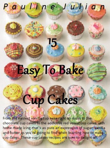 15 Easy To Bake Cup Cakes