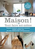 Maison ! : Tout faire soi-même Image du produit